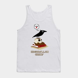 Edgar Allan Crow! Tank Top